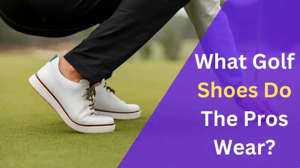 what golf shoes do the pros wear