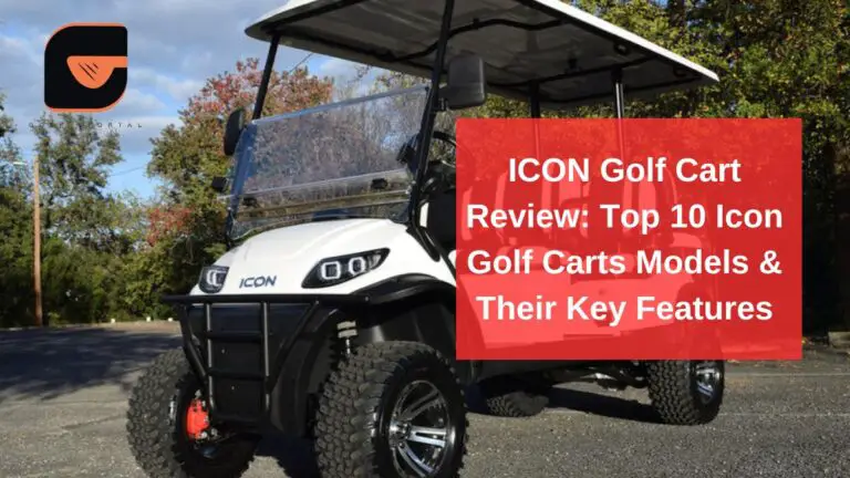 ICON Golf Cart Review: Top 10 Icon Golf Carts Models & Their Key Features