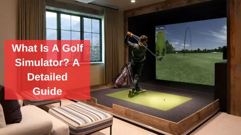 What Is A Golf Simulator? A Detailed Guide